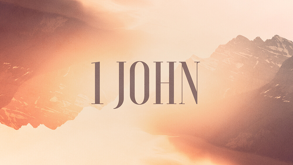 1 John: Part 4