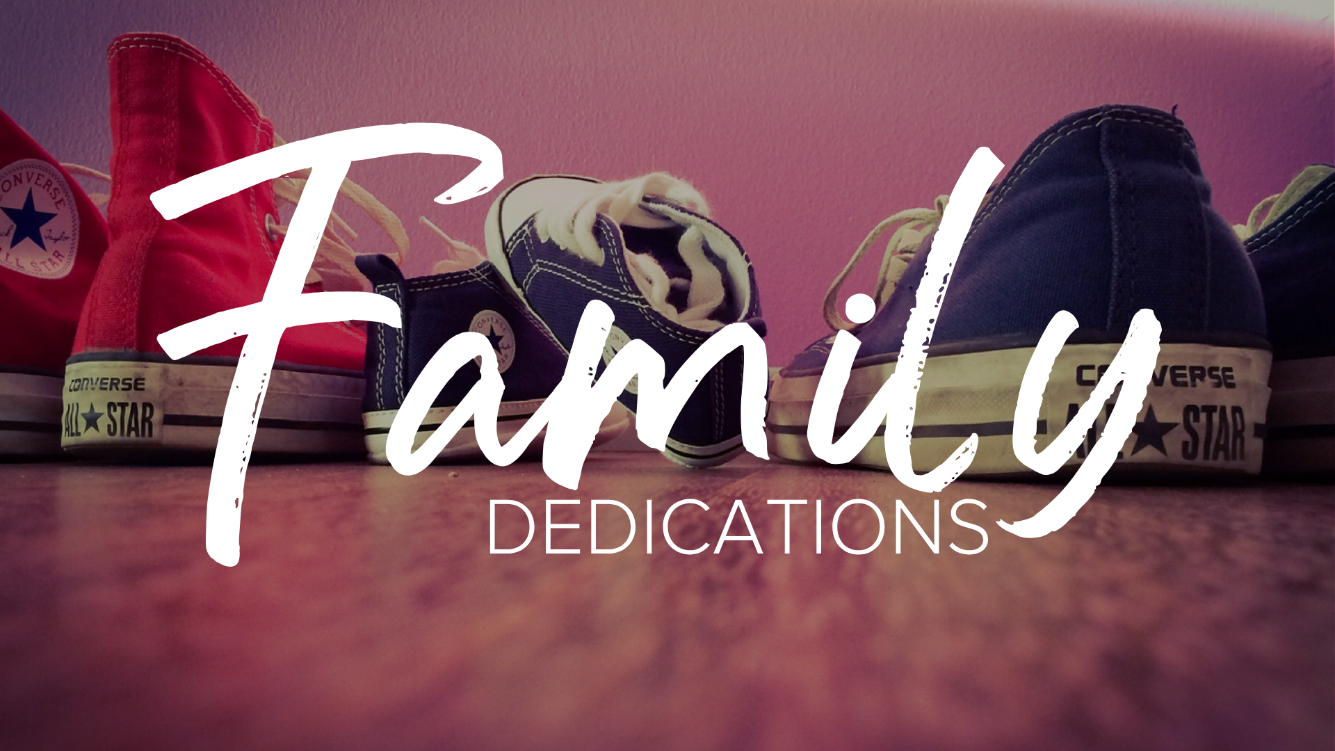 Family Dedications