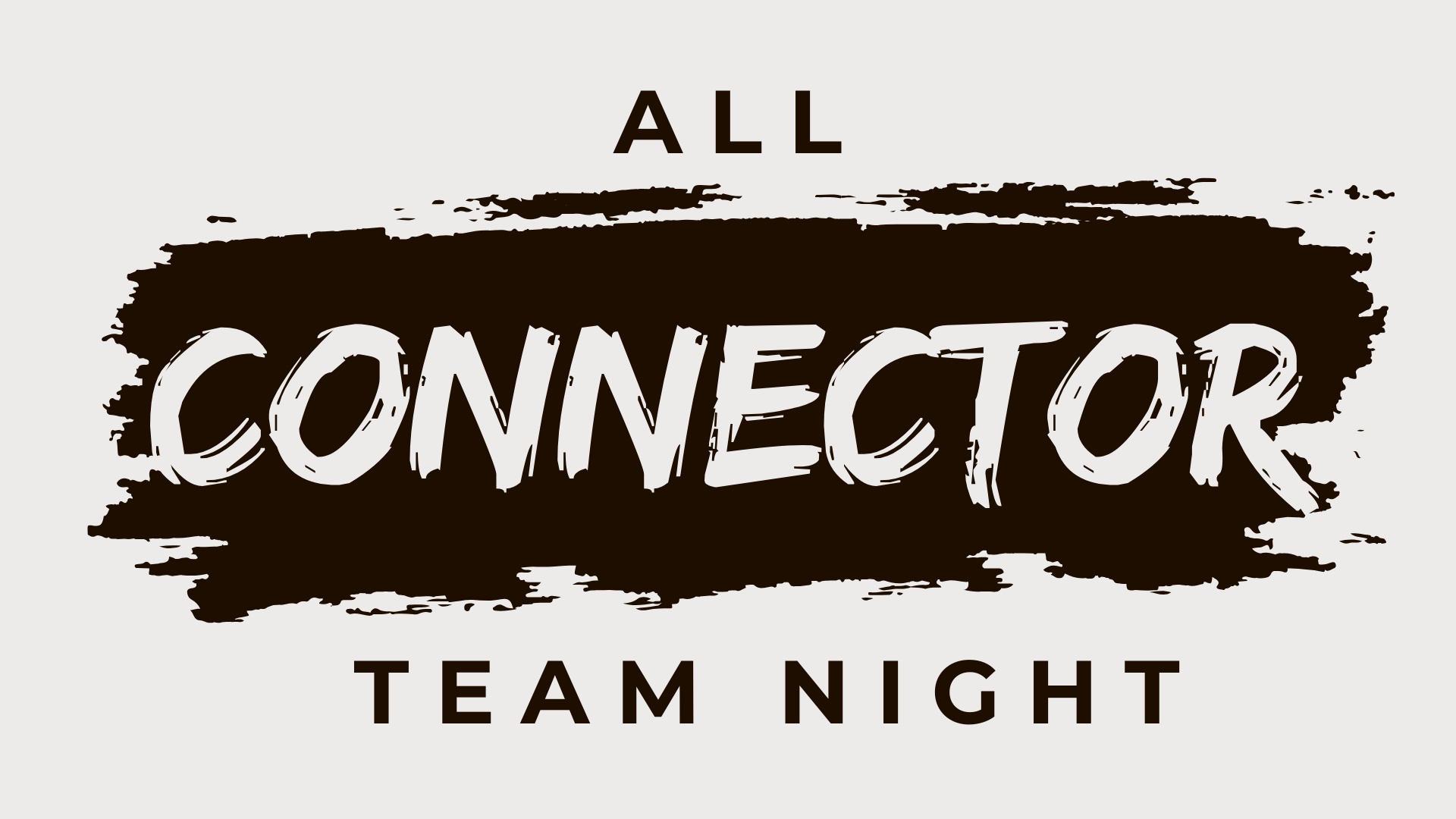 All Connector Team Night